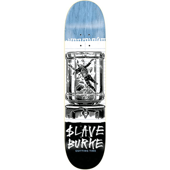 Slave Burke Quitting Time Skateboard Deck -8.37 DECK ONLY