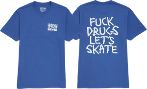 Heroin Fuck Drugs T-Shirt - Size: Small Royal Blue